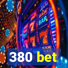 380 bet